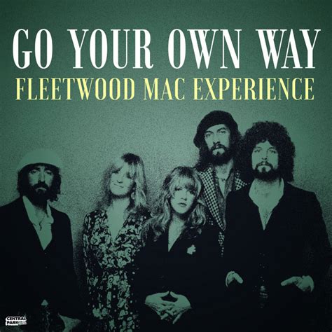 Go Your Own Way - Single by Fleetwood Mac Experience | Spotify