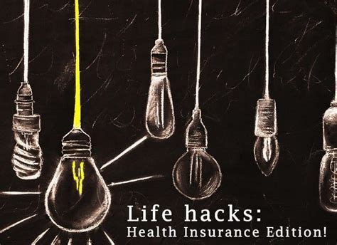 Life Hacks: Health Insurance Edition