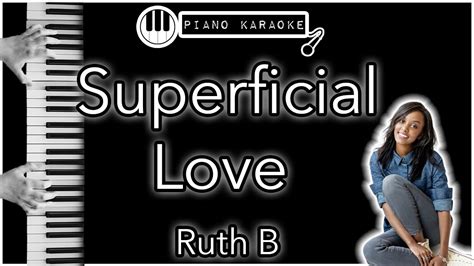 Superficial Love - Ruth B - Piano Karaoke Instrumental - YouTube