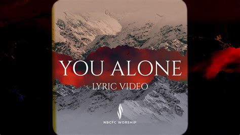 You alone are Holy | NBCFC Worship | Lyric video | Revival live recording album - YouTube