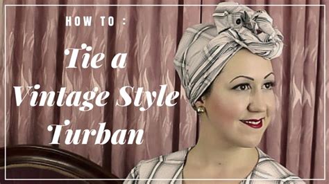 How to Tie a Vintage Style Turban #2 – Vintage Fashion House