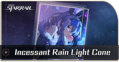 Incessant Rain - Best Characters and How to Get | Honkai: Star Rail｜Game8