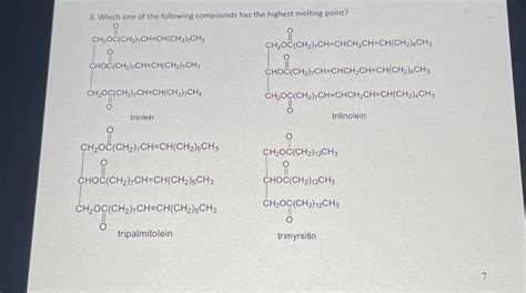 Solved 3. Which one of the following compounds has the | Chegg.com