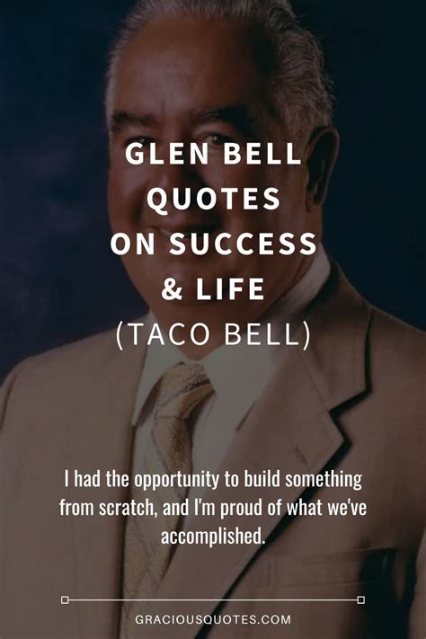 16 Glen Bell Quotes on Success & Life (TACO BELL)