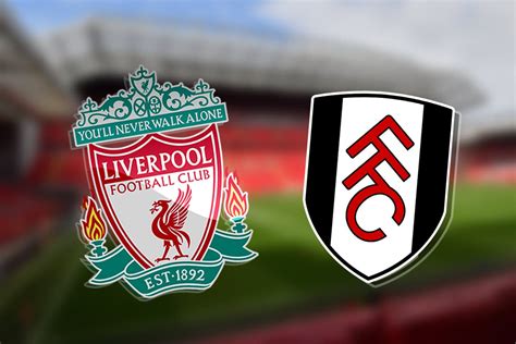 Liverpool FC vs Fulham: Prediction, team news, kick-off time, TV, live ...