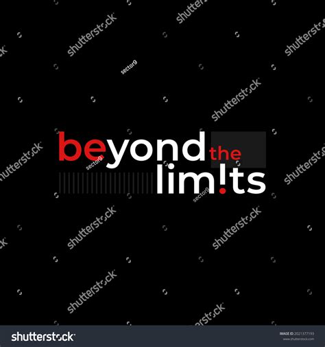 903 Beyond limit Images, Stock Photos & Vectors | Shutterstock