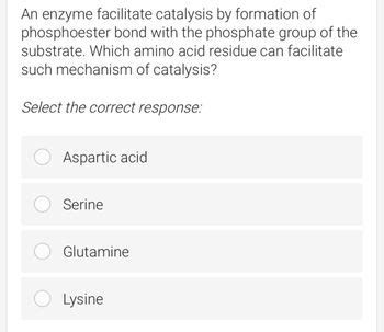 Answered: An enzyme facilitate catalysis by… | bartleby