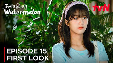 Twinkling Watermelon | Episode 15 First Look | Ryeoun | Seol In-ah {ENG SUB} - YouTube