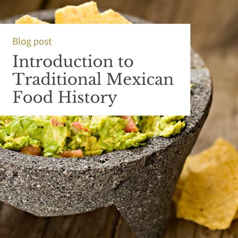 Introduction to Mexican Food History (And What that Means for Nutrition)