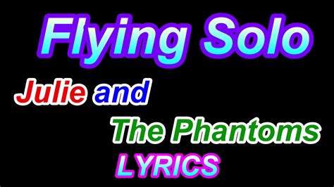 Flying Solo - Julie and The Phantoms [Lyrics] | Flying Solo - Julie and The Phantoms [Karaoke ...