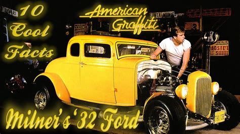 10 Cool Facts About Milner's '32 Ford - American Graffiti - YouTube