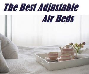 The Best Adjustable Air Mattress Reviews | Sleeping With Air