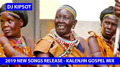 KALENJIN GOSPEL NEW Release SONGS - 2019 Mix by DJ Kipsot - YouTube