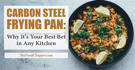 Carbon Steel Frying Pan: Why It’s Your Best Bet in Any Kitchen • Food ...