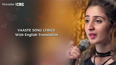 Vaaste Song | English Translation Lyrics | Dhvani Bhanushali, Tanishk ...