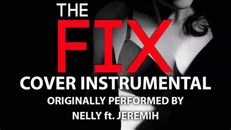 The Fix (Cover Instrumental) [In the Style of Nelly ft. Jeremih] - YouTube