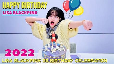 Lisa Blackpink 25th Birthday Celebration 2022 - YouTube