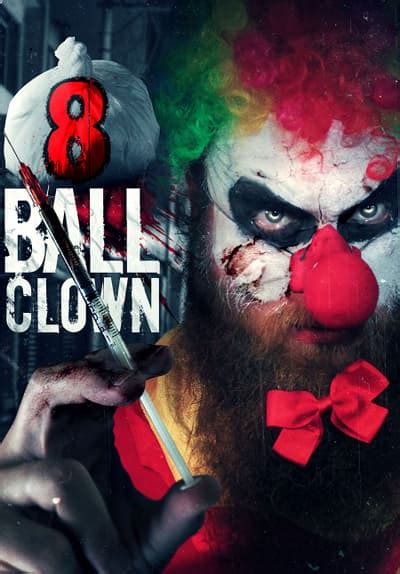 Watch 8 Ball Clown (2018) - Free Movies | Tubi