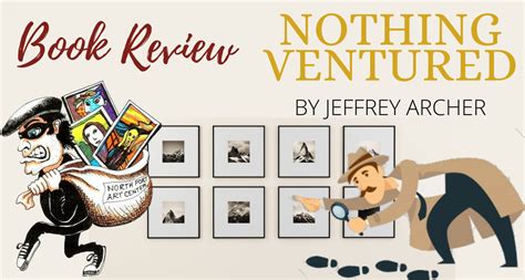 Nothing Ventured by Jeffrey Archer | First book of William Warwick series