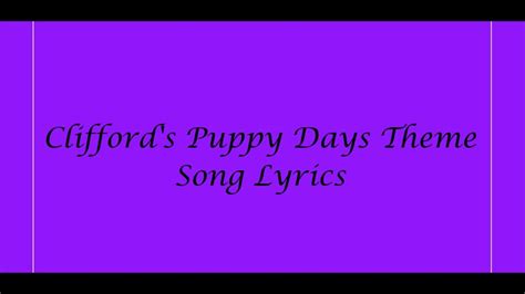 Clifford's Puppy Days Theme Song Lyrics - YouTube