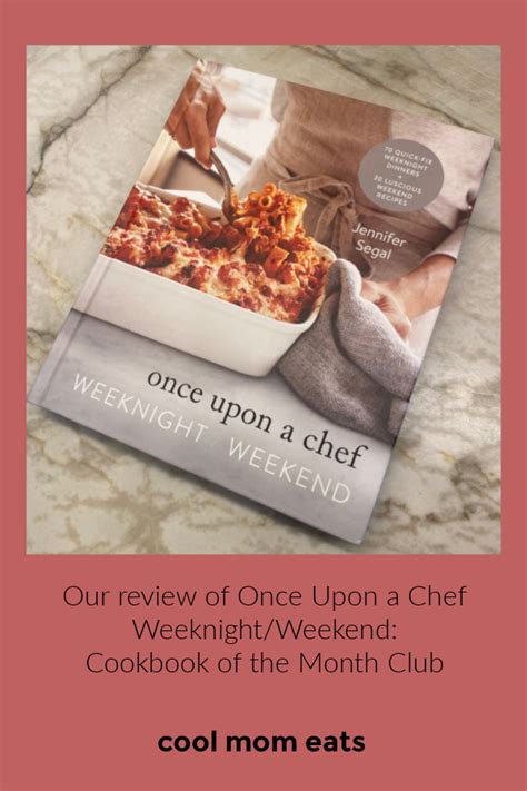 Once Upon a Chef Weeknight/Weekend: The cookbook your kitchen needs