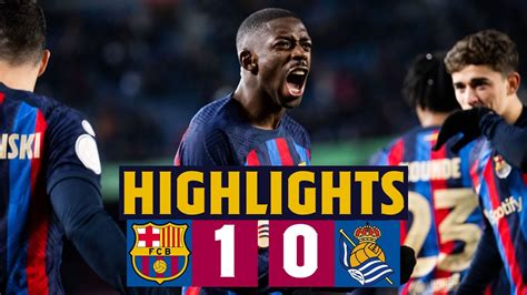 HIGHLIGHTS I BARÇA 1-0 REAL SOCIEDAD | COPA DEL REY 🔥🔵🔴 - YouTube