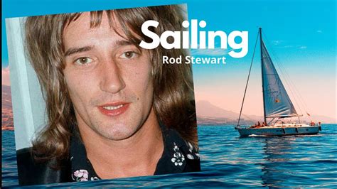 SAILING - ROD STEWART - LYRICS - YouTube