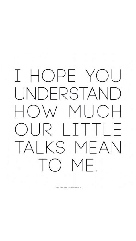 Thank you for reaching out and saying hi. It always makes my day when I hear from you. Love you ...