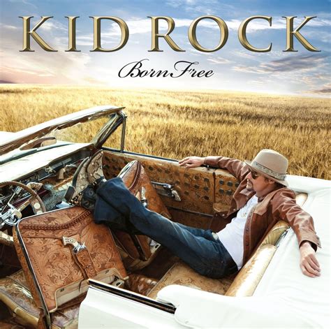 Review: Kid Rock, Born Free - Slant Magazine