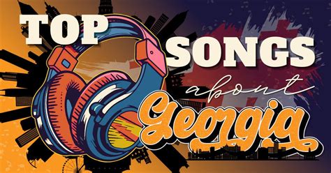 31 Top Songs About Georgia: A Peach State Playlist - Music Grotto