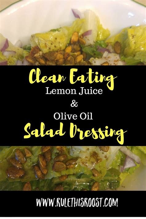 Clean Eating Olive Oil & Lemon Juice Salad Dressing - Rule This Roost