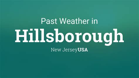 Past Weather in Hillsborough, New Jersey, USA — Yesterday or Further Back