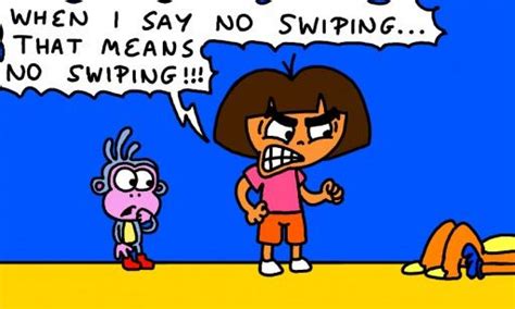 Don't make her angry!... SWIPER NO SWIPING!!! | Sayings, Funny, Comics