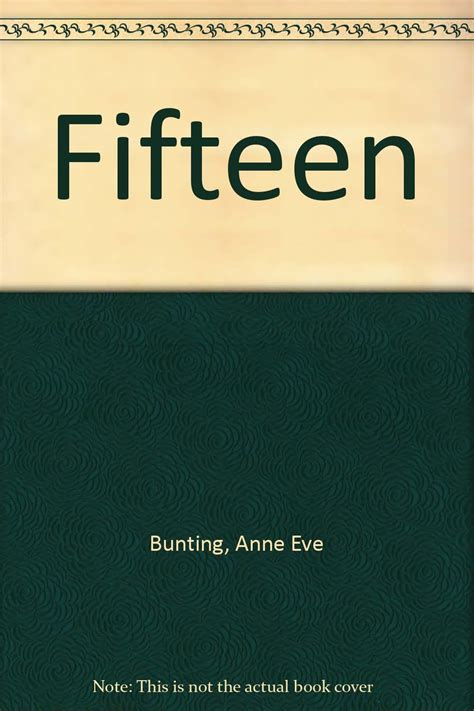 Fifteen: Eve Bunting: 9780516063515: Amazon.com: Books