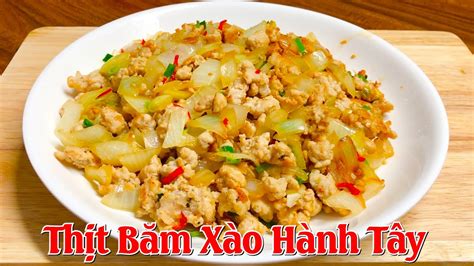 Thịt Bò Băm Xào Hành Tây - Món Ngon Dễ Làm Tại Nhà