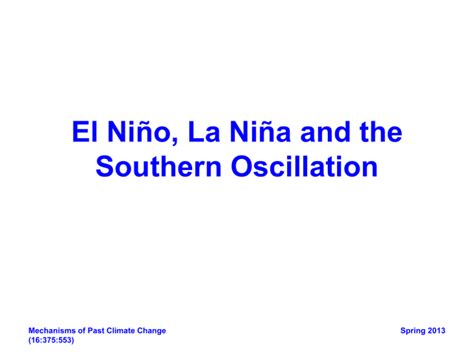 El Niño, La Niña and the Southern Oscillation