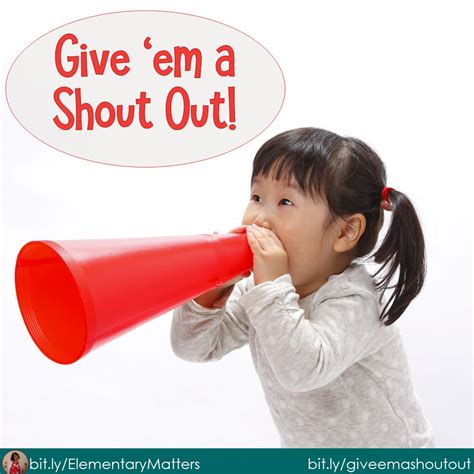 Elementary Matters: Give 'em a Shout Out!