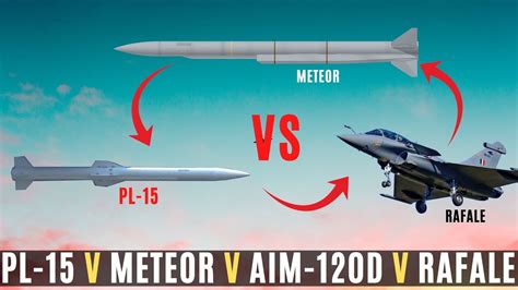 PL-15 vs RAFALE vs METEOR vs AIM-120D | Over-hyped? - YouTube