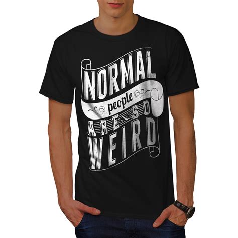 Wellcoda Normal Is Weird Slogan Mens T-shirt, Funny Graphic Design ...
