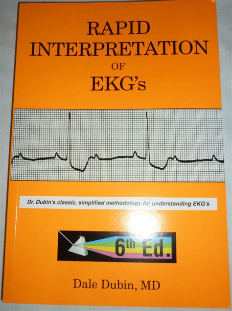 RAPID INTERPRETATION OF EKG'S, SIXTH EDITION BY DALE DUBIN