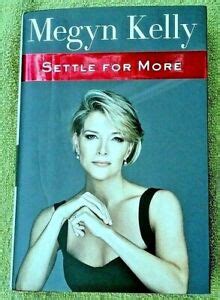 Megyn Kelly Settle For More 2016 First Edition Hardback Book | eBay