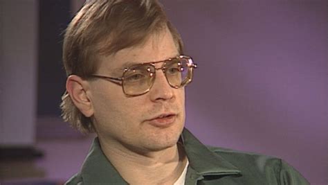 "For what I did I should be dead" — Jeffrey Dahmer Quotes