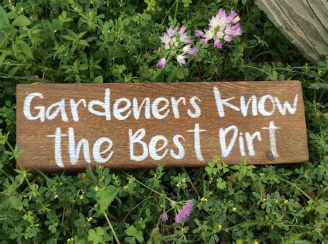 Gardeners Know the Best Dirt Funny Garden Sign Handmade | Etsy