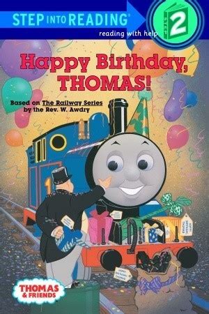 Happy Birthday, Thomas! (Step-Into-Reading, Step 2) by W. Awdry | Goodreads