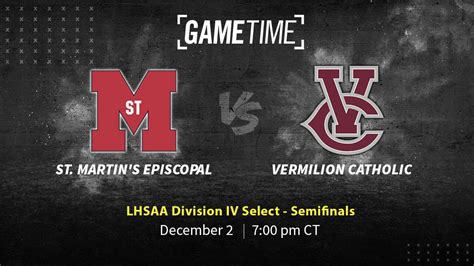 Louisiana GameTime Season Finale - St. Martin's vs Vermilion Catholic