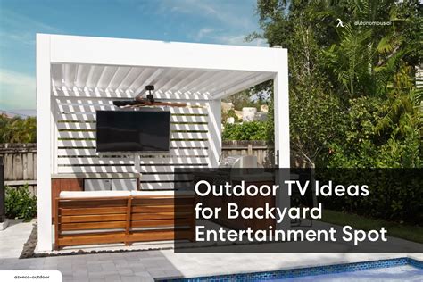 10 Outdoor TV Ideas for Your Home Backyard Entertainment