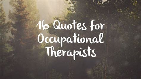 Some Funny Occupational Therapy Quotes - ShortQuotes.cc