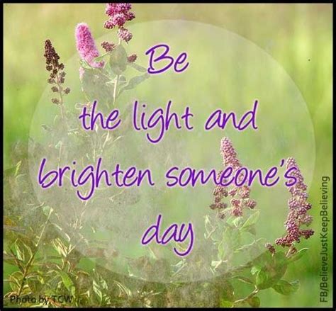 Quotes To Brighten Someones Day. QuotesGram