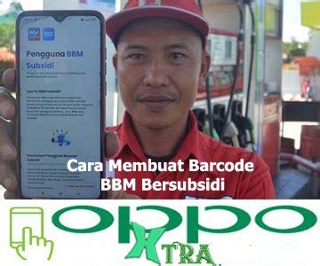 Cara Membuat Barcode BBM Bersubsidi - Tutorial Oppo