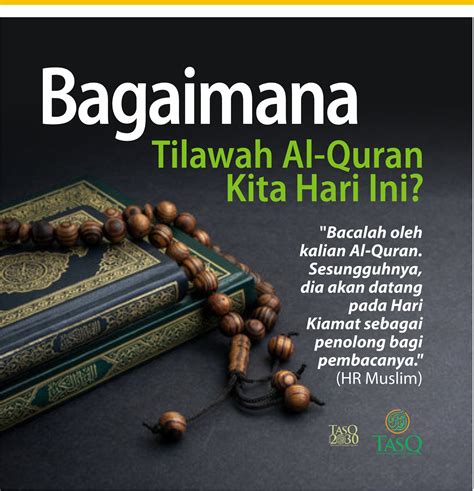 Bagaimana Tilawah Al-Quran Kita Hari Ini ? – TASQ